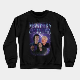 Masters of Cinema - Neil Breen, Tommy Wiseau, Gramps Crewneck Sweatshirt